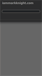 Mobile Screenshot of iammarkknight.com