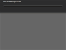 Tablet Screenshot of iammarkknight.com